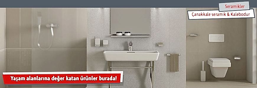 Çanakkale Seramik & Kalebodur